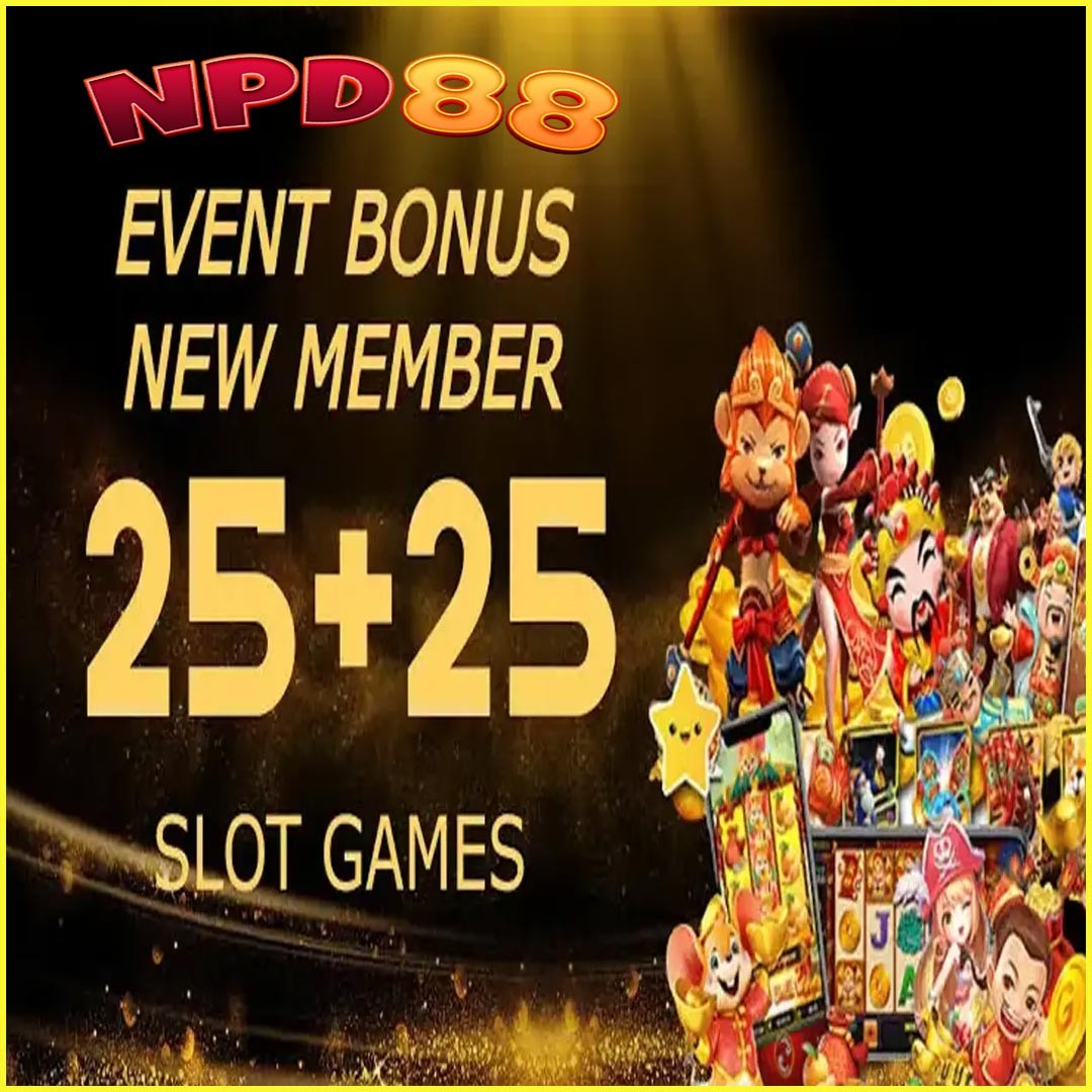 NPD88  Situs Slot Depo 25 Bonus 25 Bonus New Member 100% To Kecil